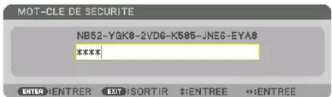MOT-CLE DE SECURITE NB52-YGK8-2VD6-K585-JNE6-EYA8 **** ENTER :ENTRER EXIT :SORTIR #:ENTREE ↔:ENTREE