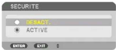 SECURITE DESACT. ACTIVE ENTER EXIT