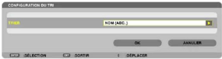 CONFIGURATION DU TRI TRIER NOM (ABC...) OK ANNULER SÉLECTION SORTIR DEPLACER
