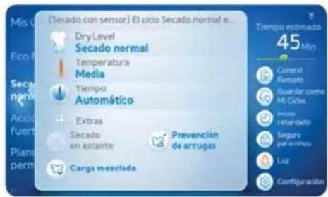 [Secado con sensor] El cío Secado normal e Dry Level Secado normal Temperatura Media Tiempo Automático Extras Secado en estante Prevención de arrugas Carga mezcla Tiempo estimado 45 Min Control Remoto Guarlar como Mi Cotas Inclima Returado Segura pal a 10%pa Luz Configuración
