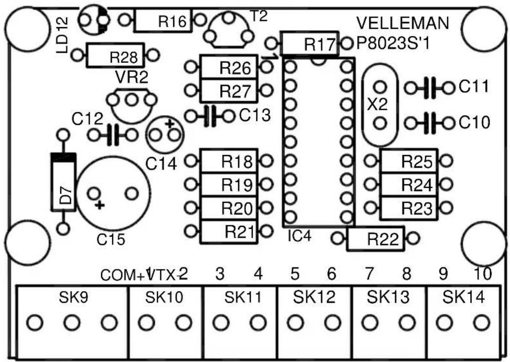 LD12 R16 T2 R28 VR2 C12 C13 R26 R27 C14 D7 C15 R18 R19 R20 R21 IC4 R22 VELLEMAN P8023S'1 X2 C11 C10 R25 R24 R23 COM+VTX-2 3 4 5 6 7 8 9 10 SK9 SK10 SK11 SK12 SK13 SK14