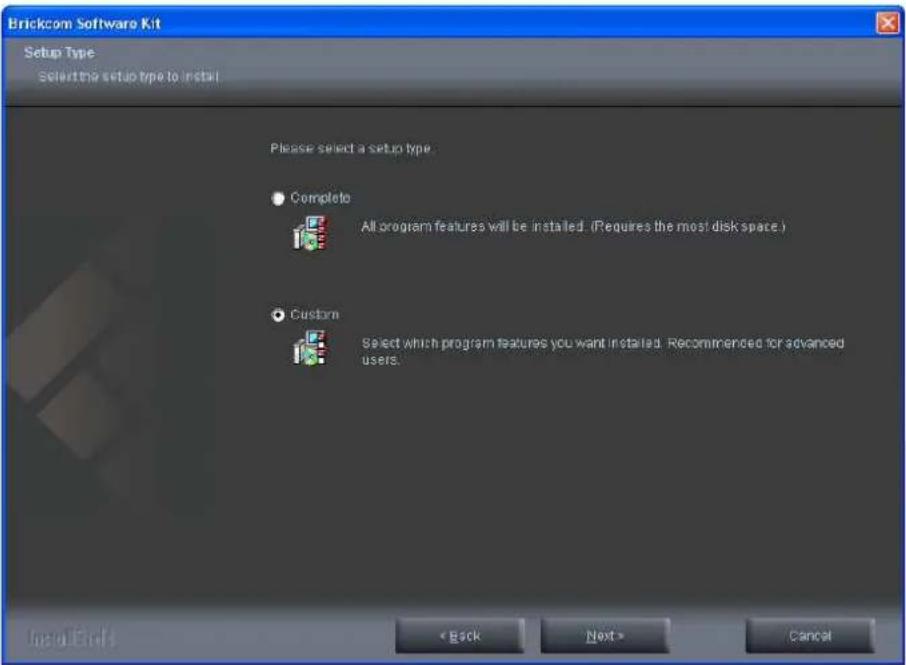 Brickcom Software Kit Setup Type Select the setup type to install Please select a setup type • Complete All program features will be installed. (Requires the most disk space.) • Custom Select which program features you want installed. Recommended for advanced users. Install Here: < Back Next > Cance…