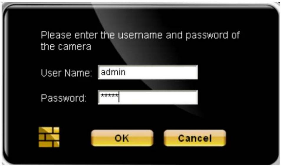 Please enter the username and password of the camera User Name: admin Password: ***** OK Cancel