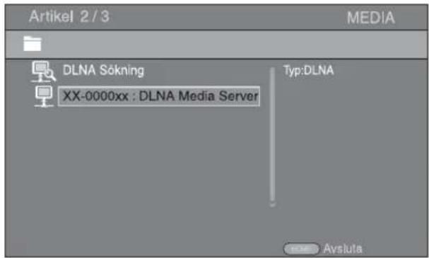 Artikel 2 / 3 MEDIA DLNA Sökning XX-0000xx : DLNA Media Server Typ:DLNA Avsluta