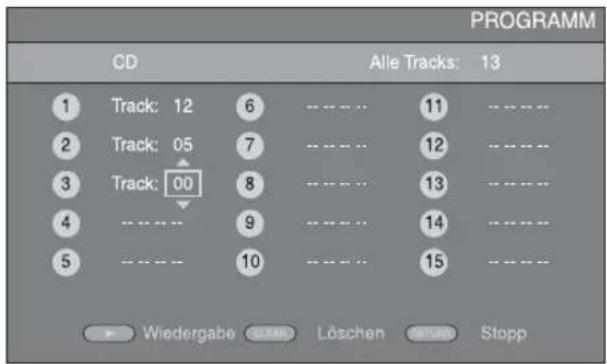 PROGRAMM CD Alle Tracks: 13 1 Track: 12 6 ---- 11 ---- 2 Track: 05 7 ---- 12 ---- 3 Track: 00 8 ---- 13 ---- 4 ---- 9 ---- 14 ---- 5 ---- 10 ---- 15 ---- Wiedergabe GEMR Löschen RESET Stopp