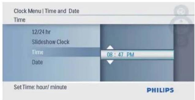 Menu Horloge | Heure et date Heure Format 12/24 h Diaporama Horloge Heure 08 : 47 PM Date Régler l'heure : heure/minute PHILIPS