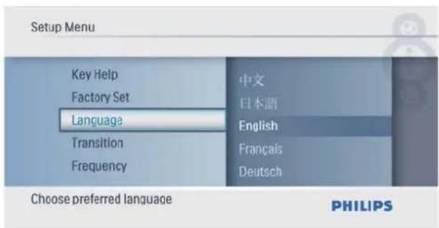 Menu Configuration Aide sur les touches Réglages d'usine Langue Transition Fréquence 中文 日本語 English Français Deutsch Choisir la langue préférée PHILIPS