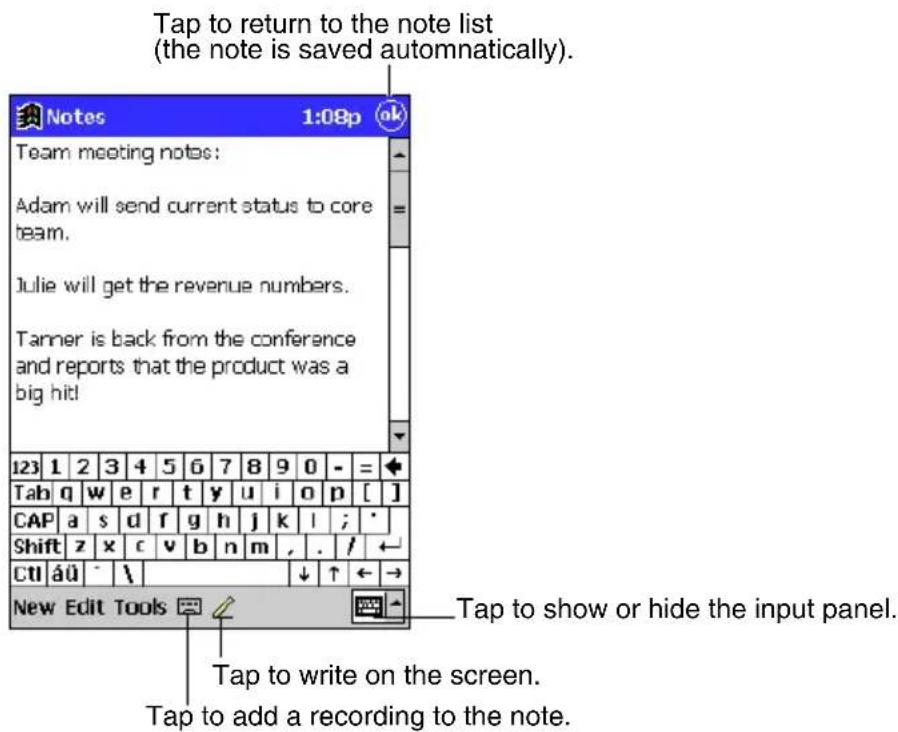 Tap to return to the note list (the note is saved automatically). Team meeting notes: Adam will send current status to core team. Julie will get the revenue numbers. Tanner is back from the conference and reports that the product was a big hit! 123 1 2 3 4 5 6 7 8 9 0 - = + Tab q w e r t y u i o p [ ] CAP a s d f g h j k l ; * Shift z x c v b n m , . / ← Ctl áü - \ New Edit Tools Tap to show or hide the input panel. Tap to write on the screen. Tap to add a recording to the note.