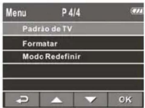 Menu P 4/4 Padrio de TV Formatar Modo Redefinir