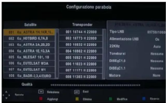 Configurazione parabola Satellite Transponder 001 Ku_ASTRA 1H.1KR.1L_ 002 Ku_HOTBIRD 6,7A,8 003 Ku_ASTRA 2A,2B,2D 004 Ku_ASTRA 1E,1G,3A 005 Ku_NLESAT 101, 10 006 Ku_EUTELSAT W3A 007 Ku_EUTELSAT W1 008 Ku_BADR-2,3,4/EURO 001 16744 H 22000 002 16773 H 22000 003 16832 H 22000 004 16862 H 22000 005 1692…