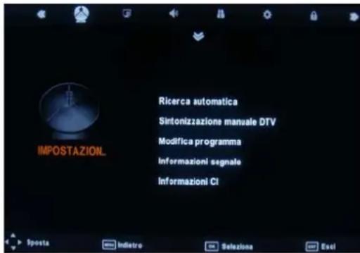 Ricerca automatica Sintonizzazioni manuale DTV Modifica programma Informazioni segnale Informazioni CI IMPOSTAZIONL. Sposta Indietro Selezione Escl