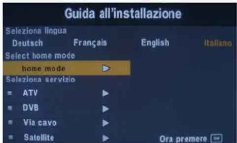Guida all'installazione Seleziona lingua Deutsch Français English Italiano Select home mode home mode ▶ Seleziona servizio ■ ATV ▶ ■ DVB ▶ ■ Via cavo ▶ ■ Satellite ▶ Ora premere