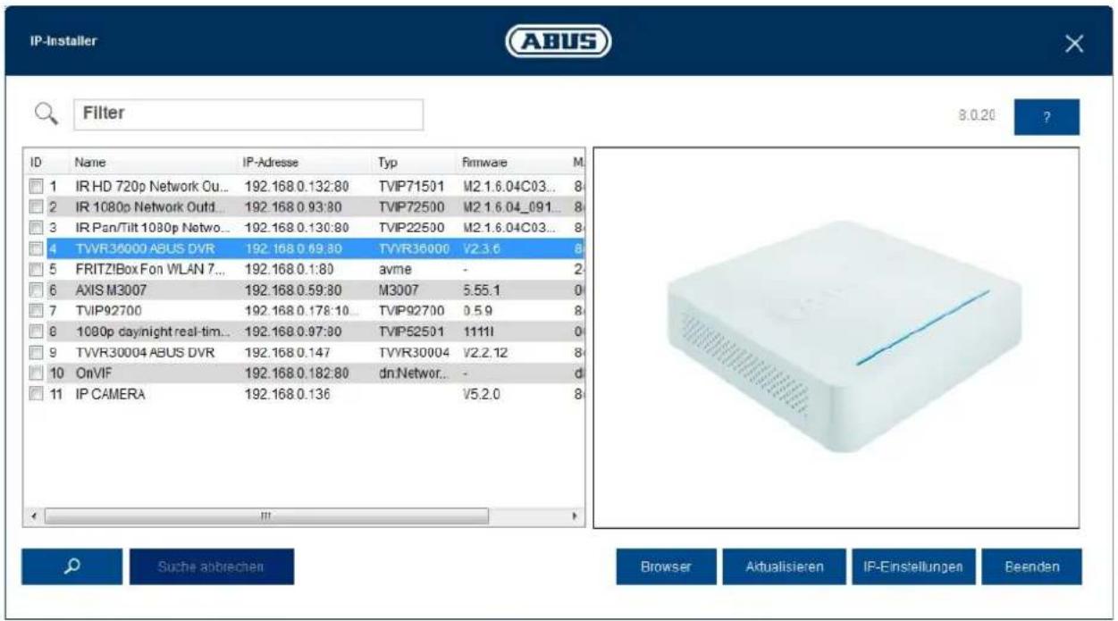 IP-Installer ABUS Filter 8.0.20 ? ID Name IP-Adresse Typ Firmware M 1 IR HD 720p Network Ou... 192.168 0.132:80 TVIP71501 M2.1.6.04C03... 8 2 IR 1080p Network Outd... 192.168 0.93:80 TVIP72500 M2.1.6.04_091... 8 3 IR Pan/Tilt 1080p Netwo... 192.168 0.130:80 TVIP22500 M2.1.6.04C03... 8 4 TVVR36000 ABUS DVR 192.168 0.69:80 TVVR36000 V2.3.6 8 5 FRITZ!Box Fon WLAN 7... 192.168 0.1:80 avme - 2 6 AXIS M3007 192.168 0.59:80 M3007 5.55.1 0 7 TVIP92700 192.168 0.178:10... TVIP92700 0.5.9 8 8 1080p day/night real-tim... 192.168 0.97:80 TVIP52501 1111I 0 9 TVVR30004 ABUS DVR 192.168 0.147 TVVR30004 V2.2.12 8 10 OnVIF 192.168 0.182:80 dn.Networ... - d 11 IP CAMERA 192.168 0.136 V5.2.0 8 Suche abbrechen Browser Aktualisieren IP-Einstellungen Beenden