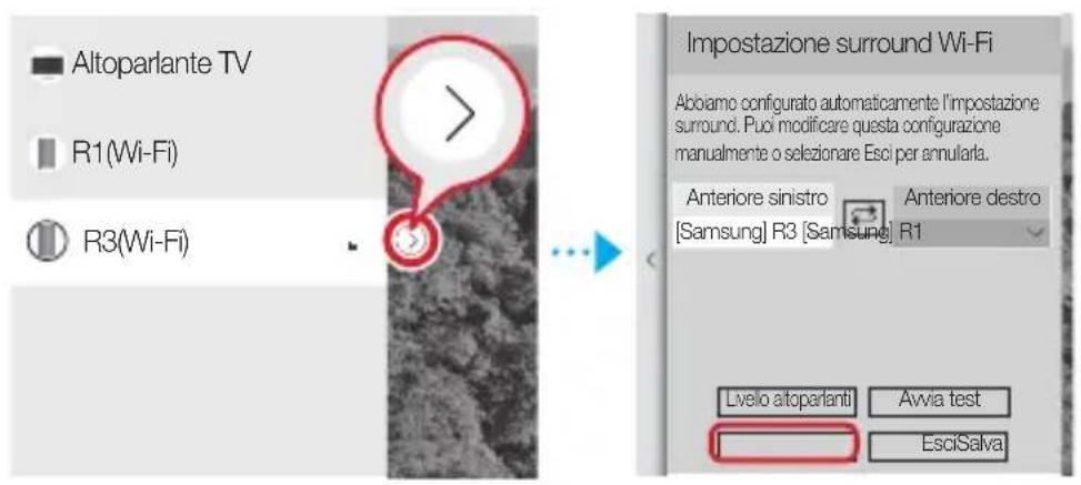 Altoparlante TV R1(Wi-Fi) R3(Wi-Fi) Impostazione surround Wi-Fi Aboiamo configurato automaticamente l'impostazione surround. Puoi modificare questa configurazione manualmente o selezionare Esci per annularla. Anteriore sinistro [Samsung] R3 [Samsung] R1 Anteriore destro Lvelo altoparlanti Avvia test EsciSalva
