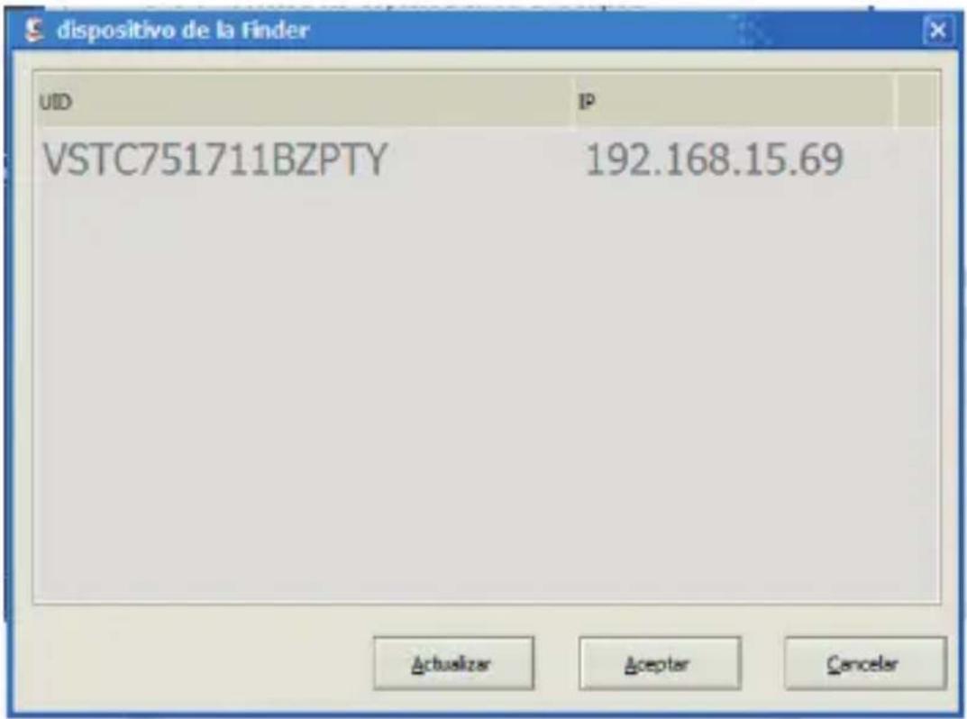 dispositivo de la Finder UID IP VSTC751711BZPTY 192.168.15.69 Actualizar Aceptar Cancelar