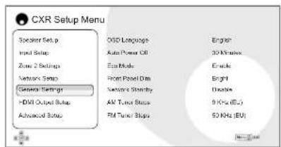 CXR Setup Menu Speaker Set.p Input Setup Zone 2 Settings Network Setup General Settings HDMI Output Setup Advanced Setup OSD Language Auto Power Off Eco Mode Front Panel Dim Newspc Stendry AM Tunk Stages FM Tunk Stages English 30 Kbps Enable Bright Disable 9 KHz (EU) 50 KHz (EU)