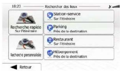 18:23 Rechercher des lieux Recherche rapide Sur l'itinéraire Station-service Sur l'itinéraire Parking Prés de la destination Recherche personnalisée Restaurant Sur l'itinéraire Hébergement Prés de la destination Retour