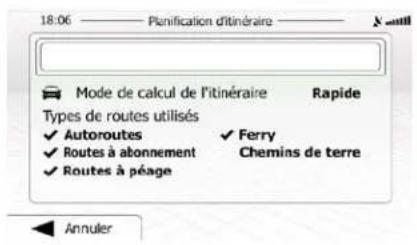 18:06 ———— Planification d'itinéraire ———— Mode de calcul de l'itinéraire Rapide Types de routes utilisés ✓ Autoroutes ✓ Ferry ✓ Routes à abonnement Chemins de terre ✓ Routes à péage Annuler