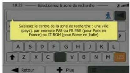 Saisissez le centre de la zone de recherche : une ville (pays), par exemple PAR ou FR PAR (pour Paris en France) ou IT ROM (pour Rome en Italie)