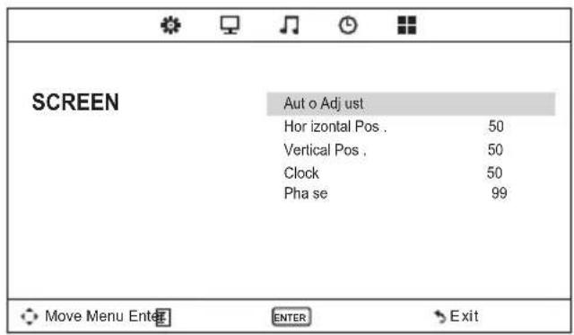 SCREEN Aut o Adj ust Hor izontal Pos . 50 Vertical Pos . 50 Clock 50 Pha se 99 Move Menu Ent→ ENTER → Exit