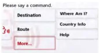 Please say a command. Destination Where Am I? Route Country Info More... Help