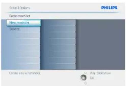 Setup 1 Options PHILIPS Event reminder New reminder Squeeze Create a new reminder. Play Slideshow OK