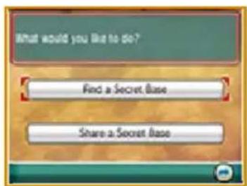 What would you like to do? Find a Secret Base Share a Secret Base