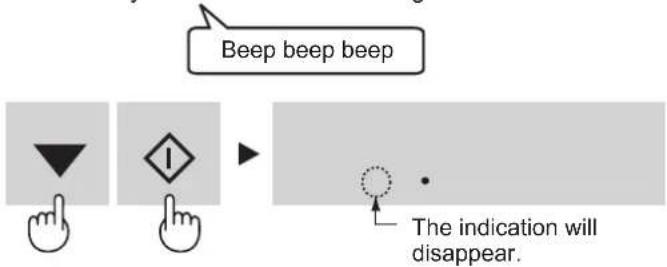 Beep beep beep The indication will disappear.