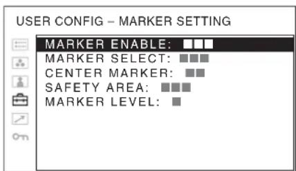 USER CONFIG - MARKER SETTING MARKER ENABLE: ■■■ MARKER SELECT: ■■■ CENTER MARKER: ■■ SAFETY AREA: ■■■ MARKER LEVEL: ■
