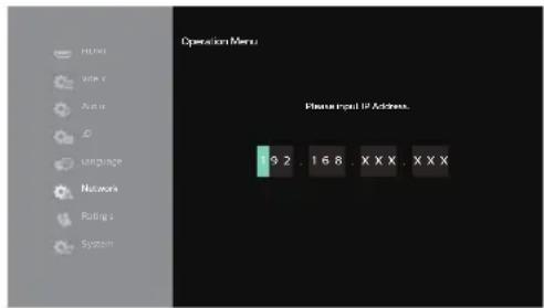Operation Menu Please input IP Address. 9 2 . 1 6 8 . X X X . X X X