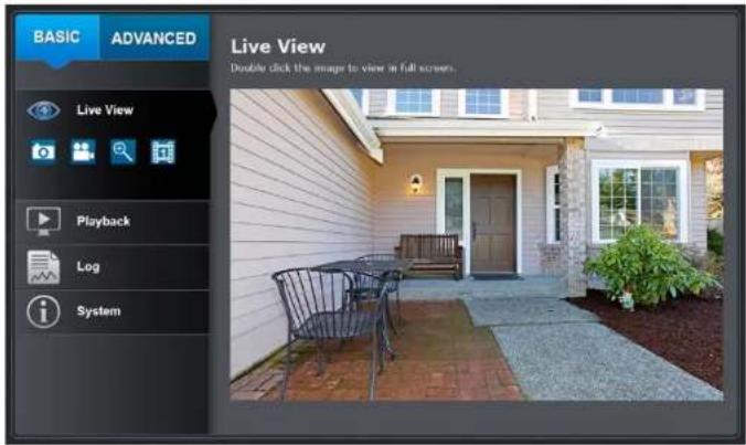 BASIC ADVANCED Live View Double click the image to view in full screens. Live View Playback Log System