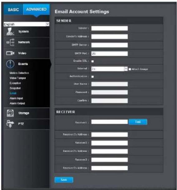BASIC ADVANCED English System Network Video Events Motion Detectors Video Tempor Exception Snapshot Email Alert Input Alert Output Storage PTZ Email Account Settings SENDER Sender: Sender's Address: SMTP Server: SMTP Port 1: 25 Enable SSL: Interval 25 Attach Image Authentication: User Name: Password…