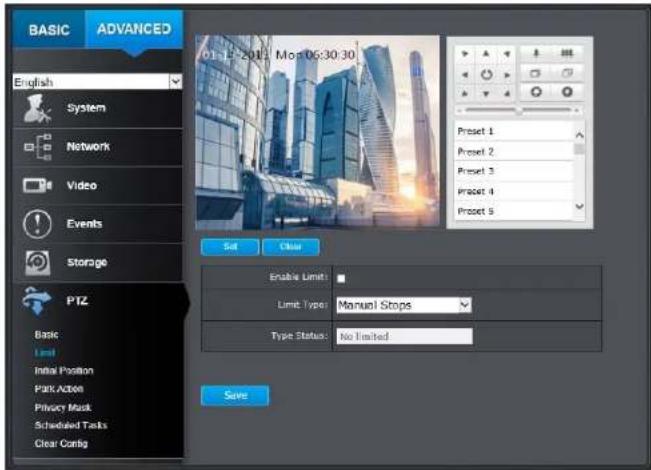 BASIC ADVANCED English System Network Video Events Storage PTZ Basic Limit Initial Position Park Action Privacy Mask Scheduled Tasks Clear Config 01:15 - 2014 Mon 06:30:30 Set Clear Enable Limit: Limit Type: Manual Stops Type Status: No Limited Save