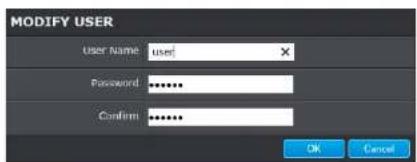 MODIFY USER User name: user Password: ****** Confirm: ****** OK Cancel
