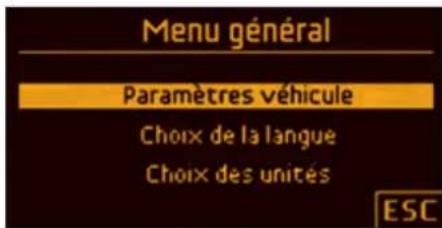 Menu général Paramètres véhicule Choix de la langue Choix des unités ESC