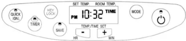 QUICK IGNL TIMER KEY LOCK SAVE SET TEMP. ROOM TEMP. PM 10:32 TIME TEMP/TIME SET - + - HR MN