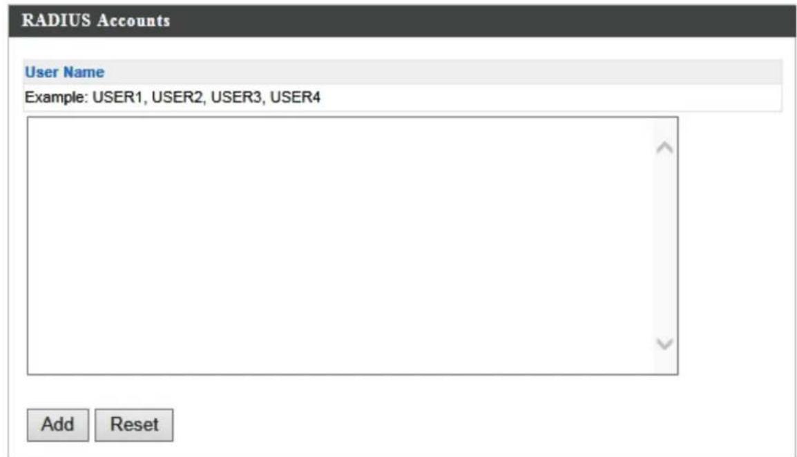 RADIUS Accounts User Name Example: USER1, USER2, USER3, USER4 Add Reset