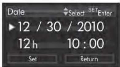 Date Select SET Enter 12 / 30 / 2010 12 h 10:00 Set Return