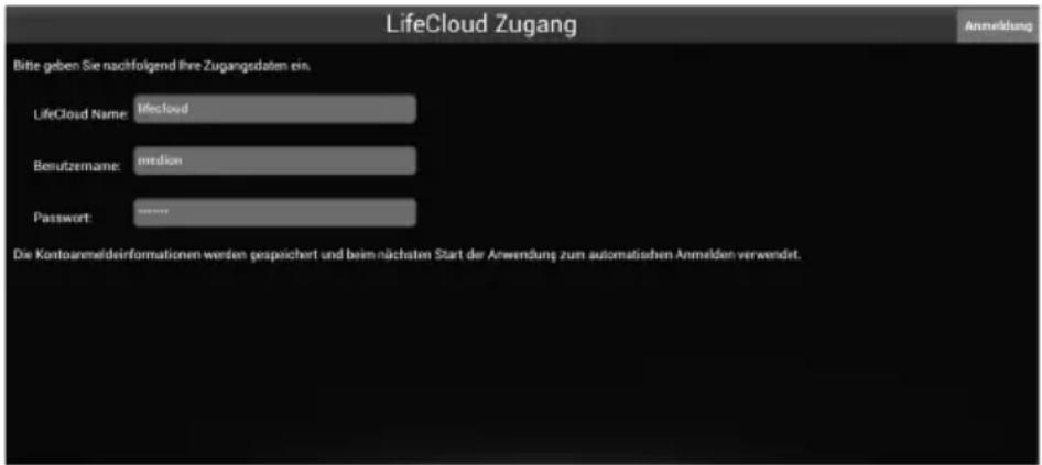 LifeCloud Zugang Bitte geben Sie nachfolgend ihre Zugangsdaten ein. LifeCloud Name: lifecloud Benutzmann: medien Password: **** Die Kontoamendeinformationen werden gespeichert und beim nächsten Start der Anwendung zum automatischen Anmelden verwendet.