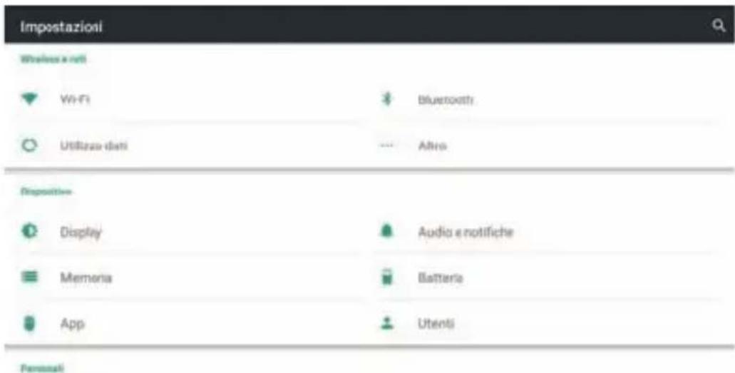 Impostazioni Wireless e netti Wi-Fi Bluetooth Utilizzato dati Altro Dispositive Display Audio e notifiche Memoria Batteria App Utenti Personali