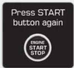 Press START button again ENGINE START STOP