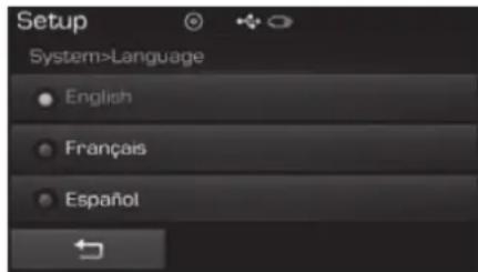 Setup System>Language • English • Français • Español
