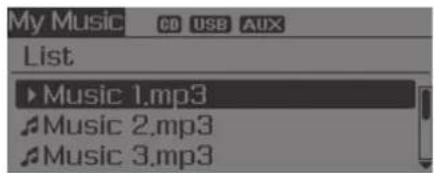 My Music CD USB AUX List ►Music 1.mp3 Music 2.mp3 Music 3.mp3