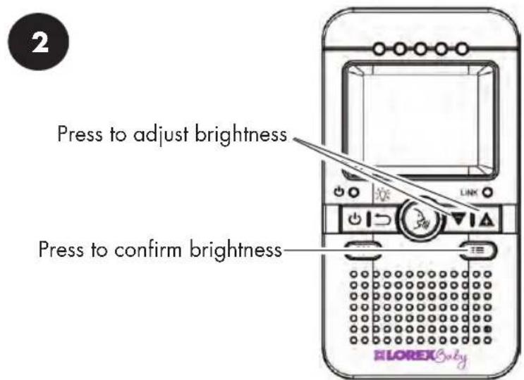 Press to adjust brightness Press to confirm brightness