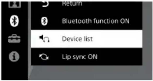 Return Bluetooth function ON Device list Lip sync ON