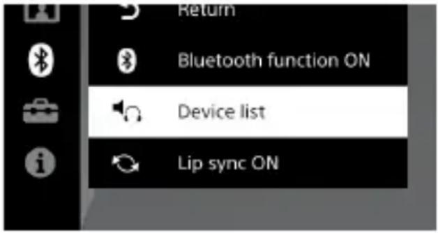 Return Bluetooth function ON Device list Lip sync ON