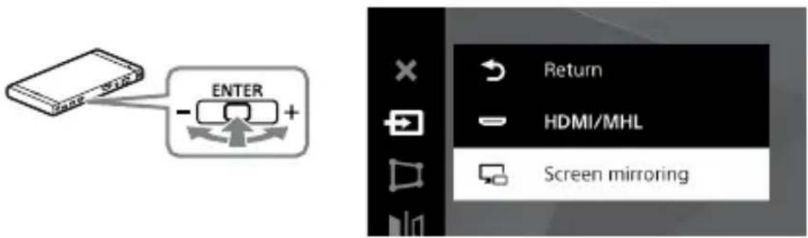 ENTER Return HDMI/MHL Screen mirroring