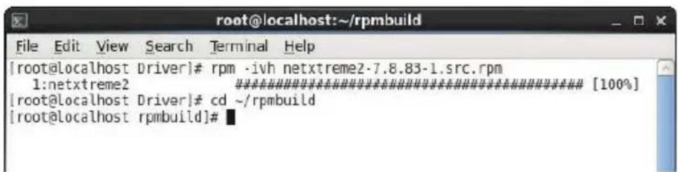[root@localhost Driver]# rpm -ivh netxtreme2-7.8.83-1.src.rpm 1:netxtreme2 ##### [100%] [root@localhost Driver]# cd ~/rpmbuild [root@localhost rpmbuild]#