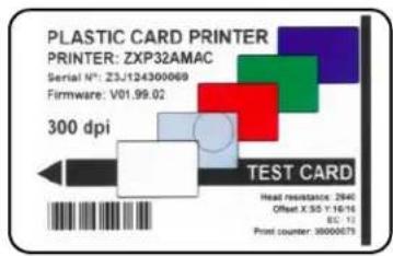 PLASTIC CARD PRINTER PRINTER: ZXP32AMAC Serial N°: Z3/124300069 Firmware: V01.99.02 300 dpi TEST CARD Heat resistance: 2640 Offset: X.55 Y 16/16 EC: 11 Print counter: 30000071