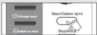 Nettoyage repaur Mabien au chaud Départ/Cuisson rapide Stop/Annul.